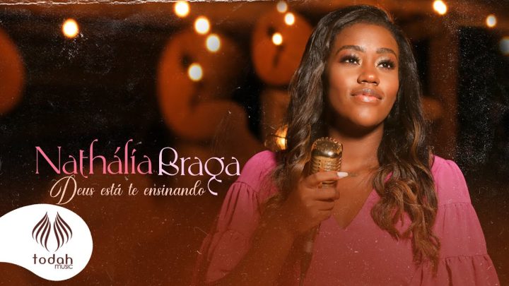 Música Gospel – Nathália Braga | Deus Está Te Ensinando [Clipe Oficial]