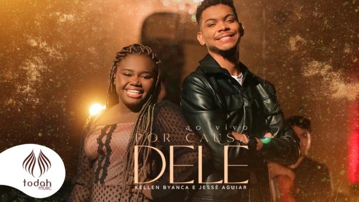 Música Gospel – Kellen Byanca e Jessé Aguiar | Por Causa Dele [Clipe Oficial]