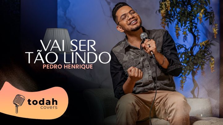 Música Gospel – Pedro Henrique | Vai Ser Tão Lindo [Cover Misaias Oliveira]