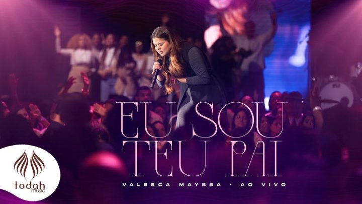 Música Gospel – Valesca Mayssa | Eu Sou Teu Pai [Clipe Oficial]