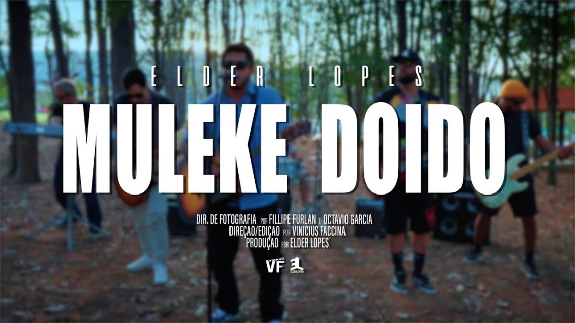 Música Gospel – Elder Lopes – Muleke Doido (Clipe Oficial)