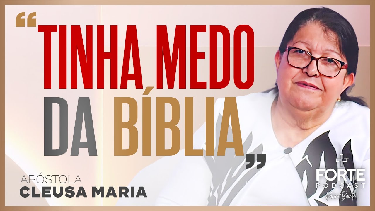 Karina Bacchi : TRANSFORMADA PELO PODER DE DEUS ! CLEUSA MARIA #MAISFORTEPODCAST