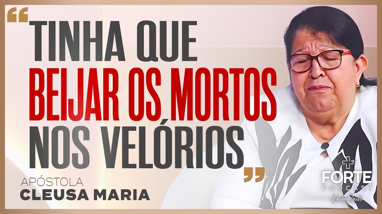 Karina Bacchi : DE BENZEDEIRA A SERVA DE CRISTO ! CLEUSA MARIA #MAISFORTEPODCAST